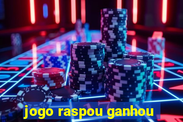 jogo raspou ganhou