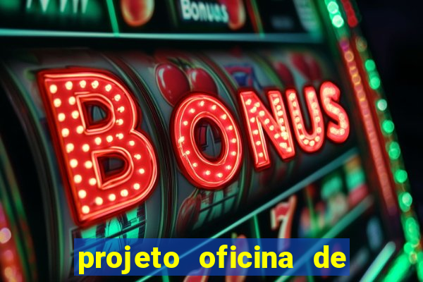 projeto oficina de jogos educativos