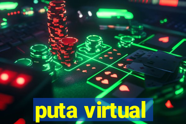 puta virtual