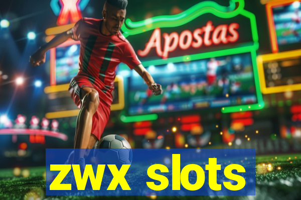 zwx slots