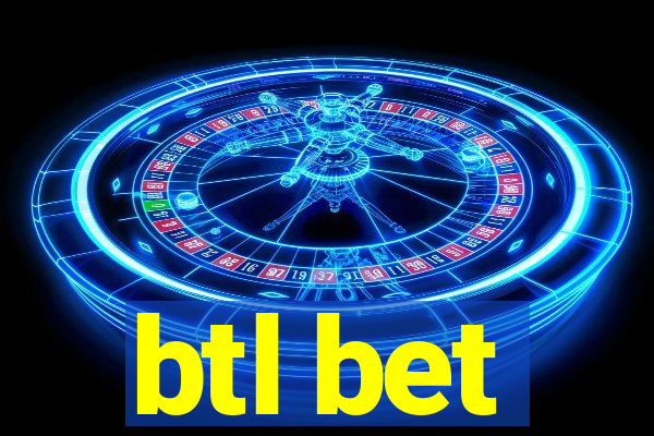 btl bet