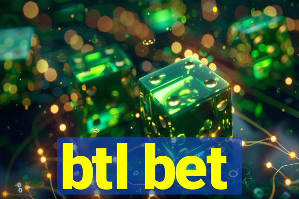 btl bet