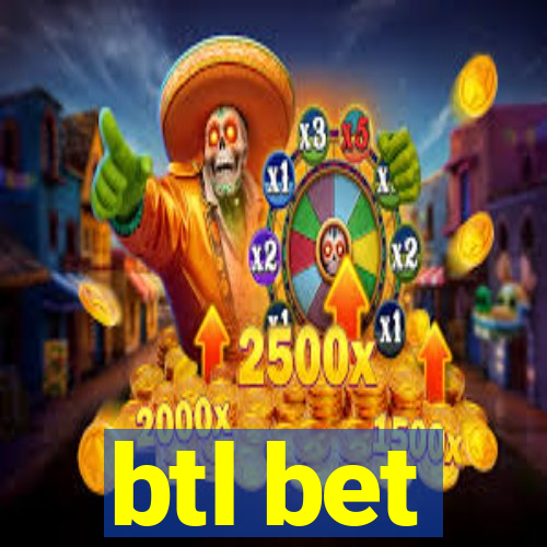 btl bet