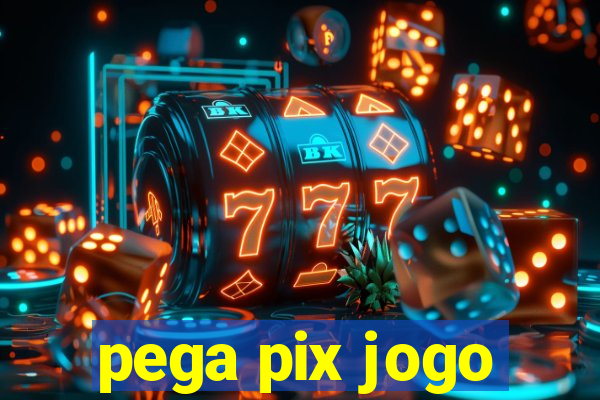 pega pix jogo