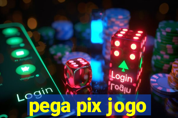 pega pix jogo