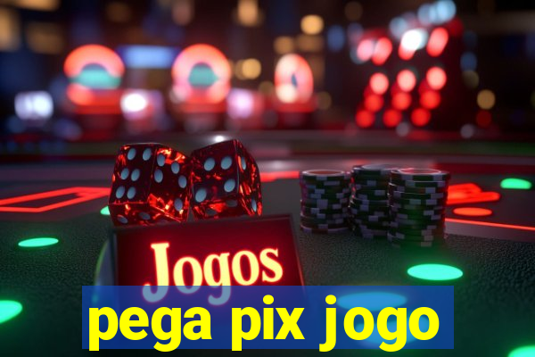 pega pix jogo