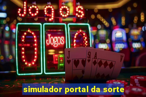 simulador portal da sorte