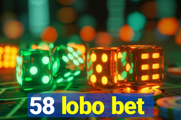 58 lobo bet