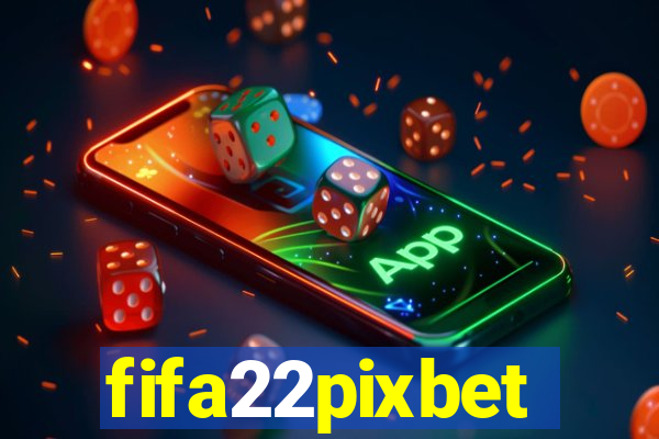 fifa22pixbet