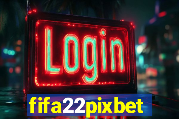 fifa22pixbet