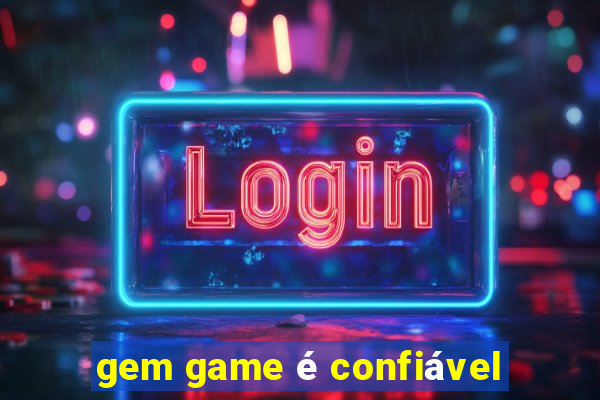 gem game é confiável