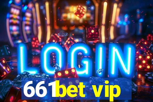 661bet vip