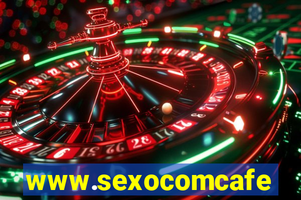 www.sexocomcafe.com.br