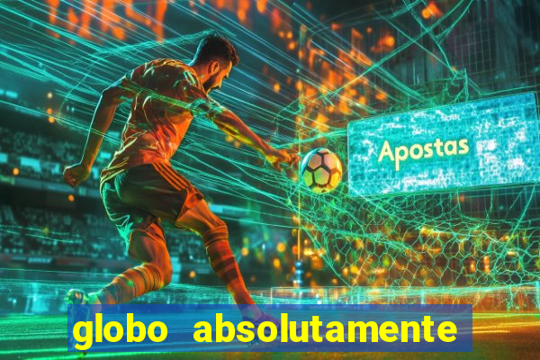 globo absolutamente sobretudo 2019