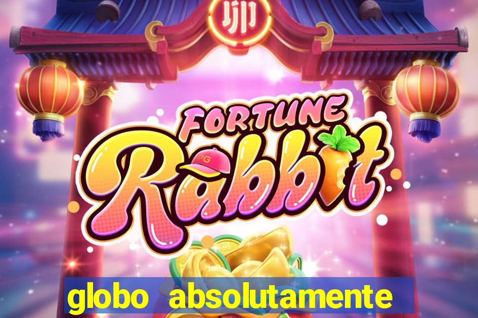 globo absolutamente sobretudo 2019