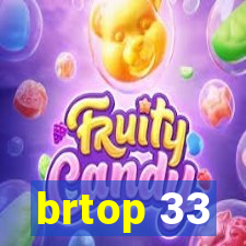 brtop 33