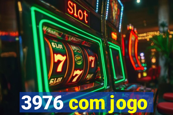 3976 com jogo