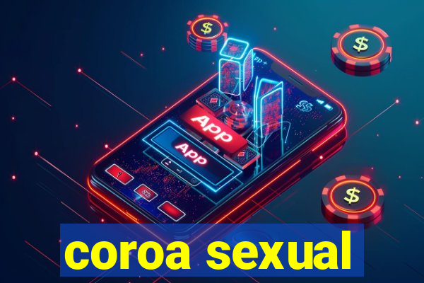 coroa sexual