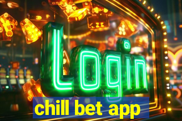 chill bet app