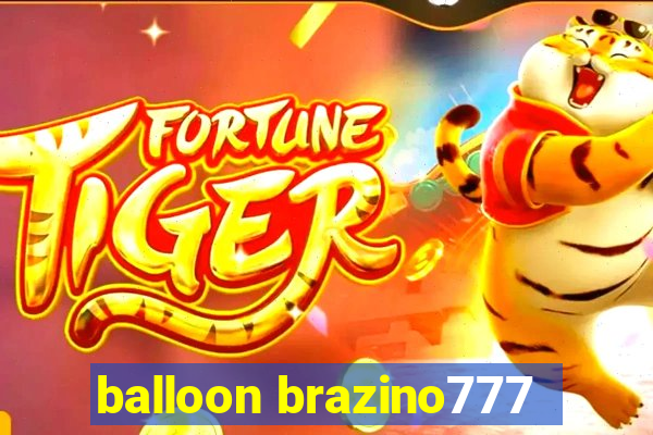 balloon brazino777