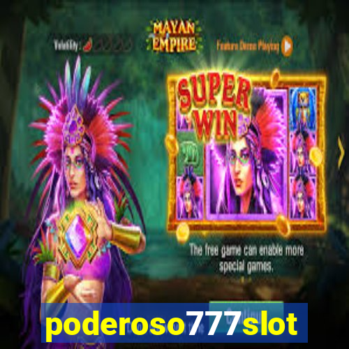 poderoso777slots