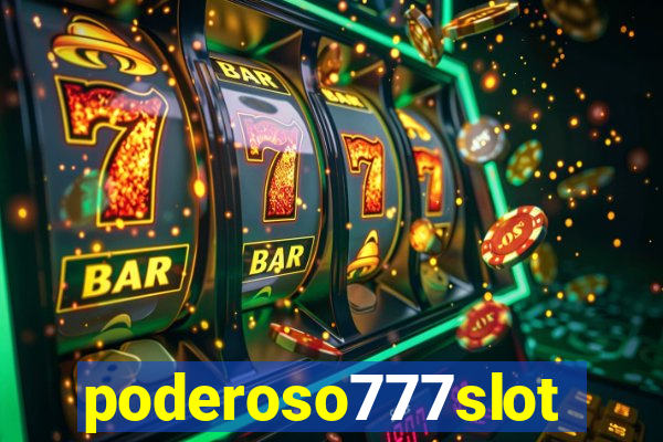 poderoso777slots