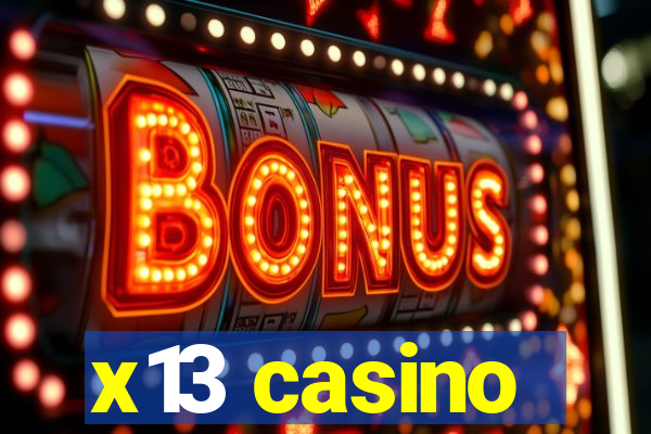 x13 casino