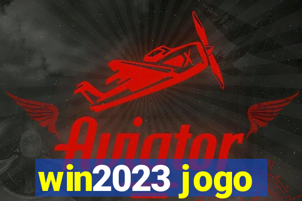 win2023 jogo