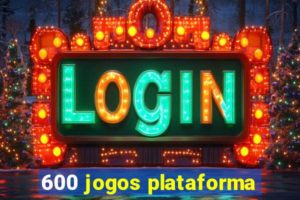 600 jogos plataforma