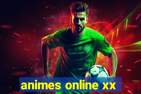 animes online xx