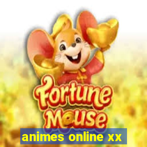 animes online xx