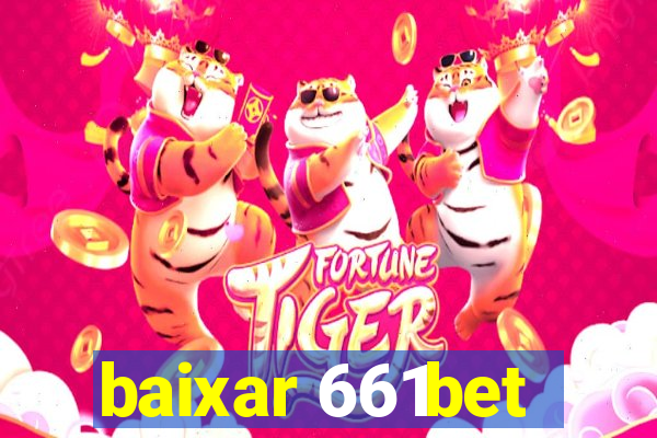 baixar 661bet