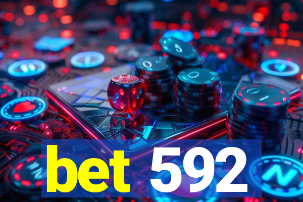 bet 592