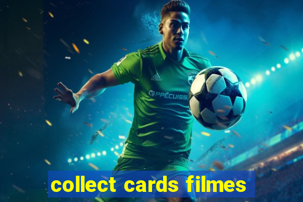 collect cards filmes