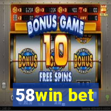 58win bet