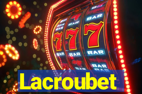 Lacroubet