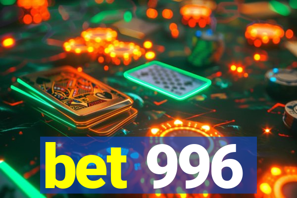 bet 996