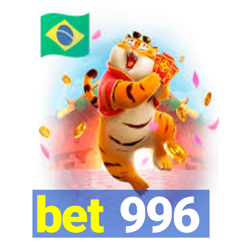 bet 996