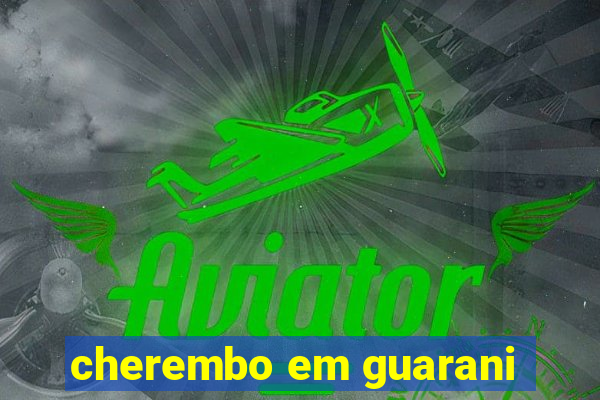 cherembo em guarani