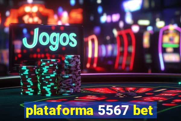 plataforma 5567 bet