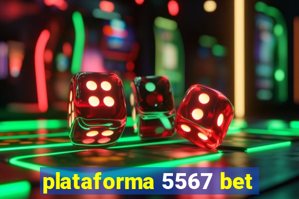 plataforma 5567 bet