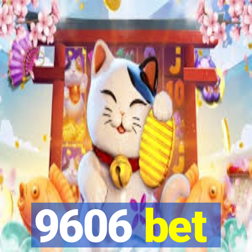 9606 bet