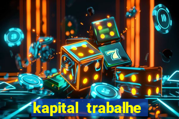 kapital trabalhe conosco porto velho