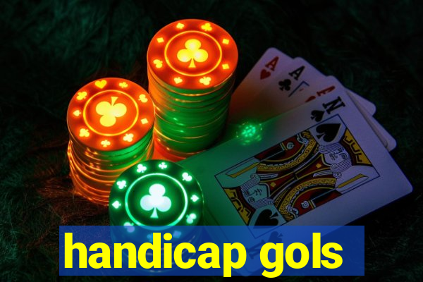 handicap gols