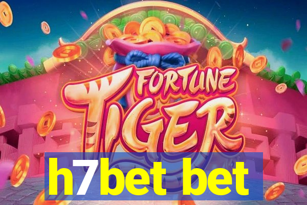 h7bet bet