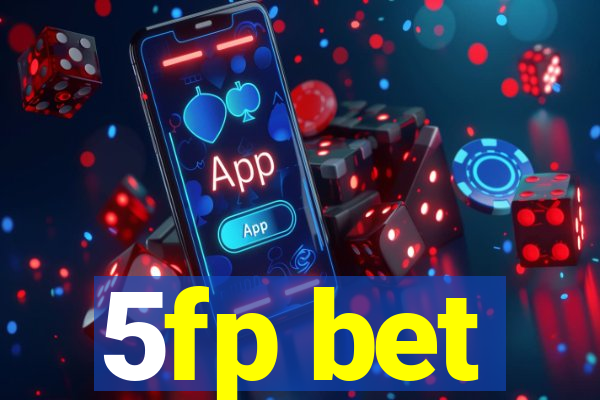 5fp bet