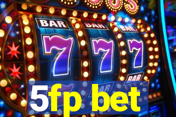 5fp bet