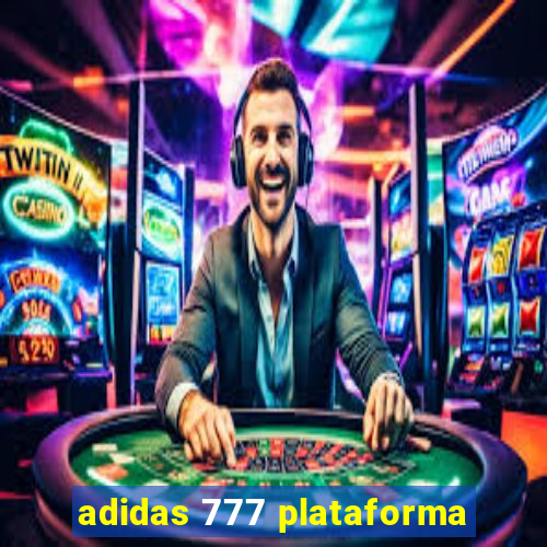 adidas 777 plataforma