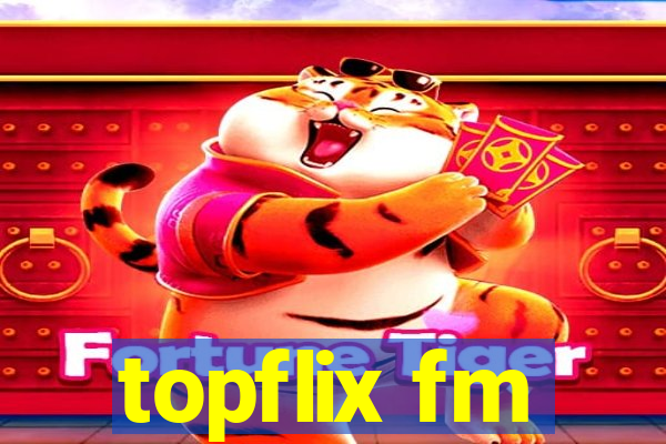 topflix fm