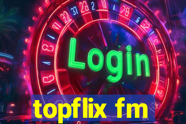 topflix fm